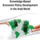 Vol 8: Knowledge-Based Economic Policy Development in the Arab World- IGI International